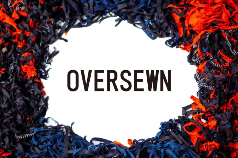 テープ状に刻まれた布に囲まれたOVERSEWN